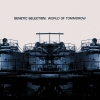 Genetic Selection - World Of Tommorow (2007)