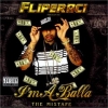 Lil' Flip - Fliperaci Presents: I'm A Balla - The Mixtape (2006)