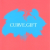 Curve - Gift (2002)