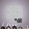 Black Kids - Partie Traumatic (2008)