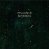 Passion Pit - Manners (2009)