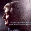 Pierangelo Bertoli - Parole di Rabbia , Pensieri d'Amore (2006)