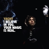 YACHT - I Believe In You. Your Magic Is Real. (2007)