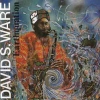 David S. Ware - Earthquation (1994)