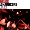 Helge Schneider & Hardcore - Jazz (1999)
