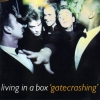 Living in a Box - Gatecrashing (1989)