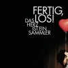Fertig, Los! - Das Herz ist ein Sammler (2007)