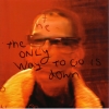Method of Defiance - The Only Way To Go Is Down (2006)
