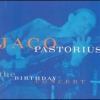 Jaco Pastorius - The Birthday Concert (1995)