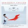 Anne Dudley - Seriously Chilled (2003)