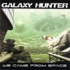 Galaxy Hunter - We Came From Space (2008)